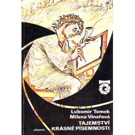 Tajemství krásné písemnosti (edice: Objektiv) [literární věda, historie, mj. i Klínové písmo, Homér, Římská říše; podpis a věnování autorů]